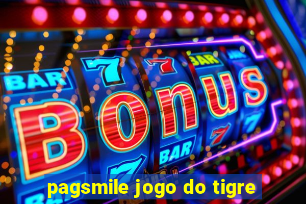 pagsmile jogo do tigre